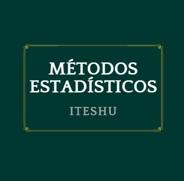 Métodos Estadísticos MTES21111X